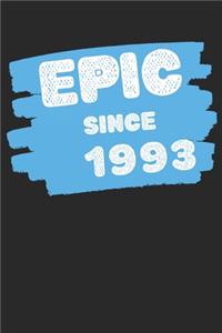 Epic Since 1993 Notebook Birthday Gift