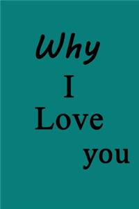 Why I Love you