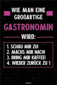 Wie man eine großartige Gastronomin wird