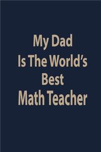 My Dad is the world's best math teacher