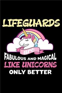 Lifeguards Are Fabulous And Magical Like Unicorns Only Better