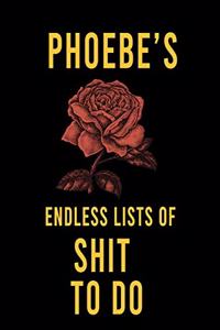 Phoebe's Endless Lists of Shit to do