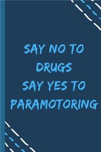 say no to drugs say yes to Paramotoring -Composition Sport Gift Notebook