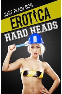 Erotica: Hard Heads