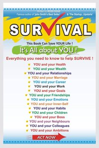 Survival (It's all about You): This Book can save your life!