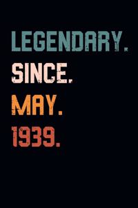 Blank Lined Journal, Notebook, Diary, Planner - Legendary Since May 1939 - 80th Birthday Gift For 80 Years Old Men and Women born in May