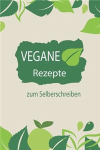 Vegane Rezepte zum Selberschreiben