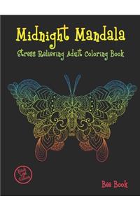 Midnight Mandala Stress Relieving Adult Coloring Book