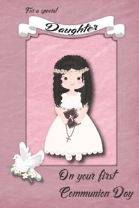 For a Special Daughter on Your First Communion Day