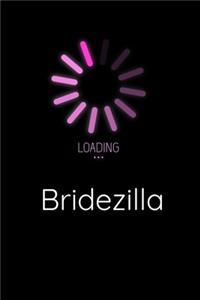 Loading Bridezilla