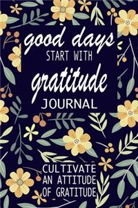 Good Days Start With Gratitude