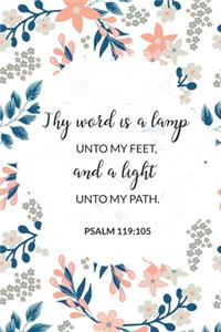 Thy Word Is a Lamp Unto My Feet, and a Light Unto My Path - Psalm 119