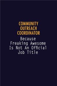 Community Outreach Coordinator Because Freaking Awesome is not An Official Job Title