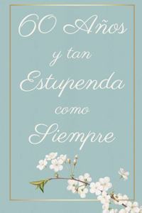 60 Años y Tan Estupenda Como Siempre