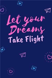 Let Your Dreams Take Flight