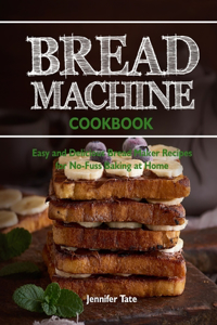 Bread Machine Cookbook