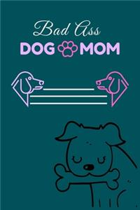 Bad Ass DOG MOM