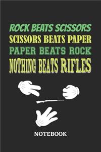 Nothing Beats Rifles Rock Paper Scissors Notebook