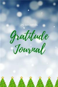 25 Seconds Gratitude Journal
