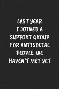 Last Year I Joined a Support Group for Antisocial People. We Haven't Met Yet