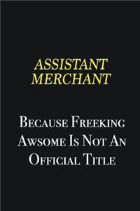 Assistant Merchant because freeking awsome is not an official title