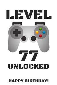 Level 77 Unlocked Happy Birthday!