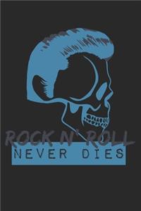 Rock N' Roll Never Dies