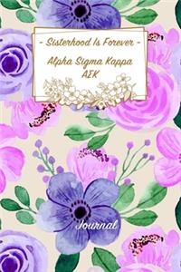 Sisterhood Is Forever Alpha Sigma Kappa