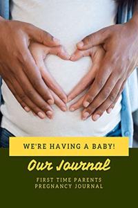 We're Having A Baby! Our Journal - First Time Parents Pregnancy Journal