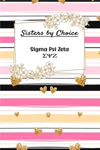 Sisters By Choice Sigma Psi Zeta