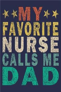 My favorite nurse calls me dad