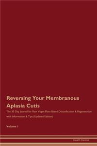 Reversing Your Membranous Aplasia Cutis