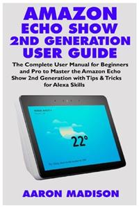 Amazon Echo Show 2nd Generation User Guide