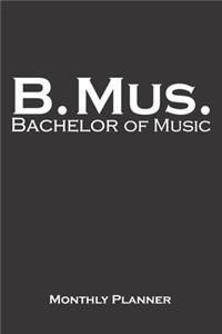 Bachelor of Music Monthly Planner