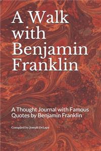A Walk with Benjamin Franklin