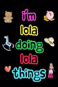 I'm Lola Doing Lola Things