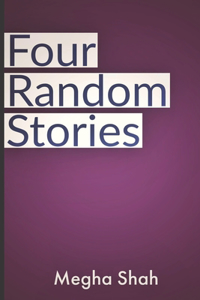 Four Random Stories