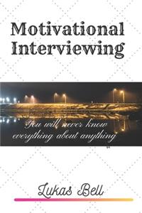 Motivational Interviewing