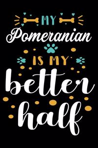 My Pomeranian Is My Better Half