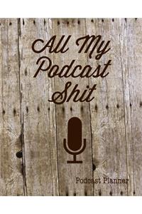All My Podcast Shit, Podcast Planner