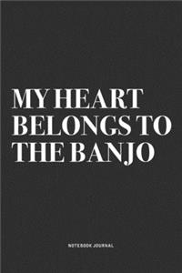 My Heart Belongs To The Banjo