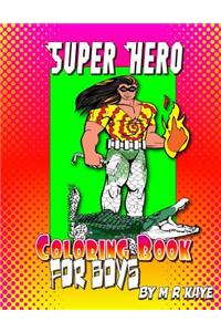 Super Hero Coloring Book of Boys