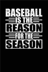Baseball Is the Reason for the Season