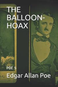 The Balloon-Hoax: Poe 5