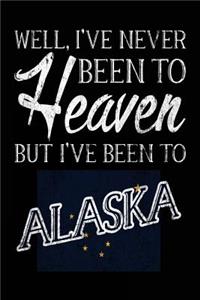 Well, I've Never Been To Heaven But I've Been To Alaska