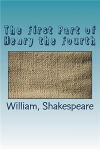 The First Part of Henry the Fourth