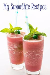My Smoothie Recipes
