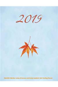 2019- Beautiful Rainbow Leaves of Autumn 2018-2019 Academic Year Monthly Planner