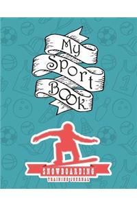 My Sport Book - Snowboarding Training Journal
