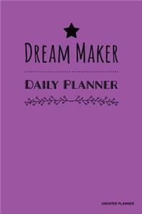 Dream Maker Daily Planner- Undated Planner
